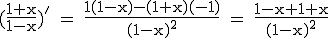 3$\rm (\frac{1+x}{1-x})' = \frac{1(1-x)-(1+x)(-1)}{(1-x)^2} = \frac{1-x+1+x}{(1-x)^2}